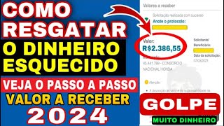 DINHEIRO ESQUECIDO COMO RECEBER O DINHEIRO ESQUECIDO BANCO CENTRAL CUIDADO NO GOLPE PASSO A PASSO [upl. by Delamare]