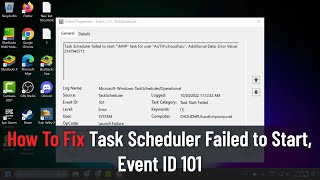 How To Fix Task Scheduler Failed to Start Event ID 101 [upl. by Ynaffyt]