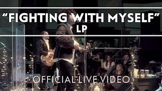 LP  Fighting With Myself Live [upl. by Vins779]