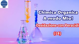 Meccanismo di Ossidazione Alcheni con Peracidi  Chimica Organica a Modo Mio 18 [upl. by Lehacim]