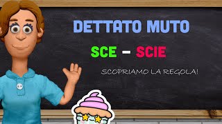 DETTATO MUTO suoni SCE e SCIE  Scopriamo la regola [upl. by Iredale]