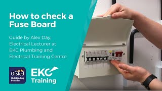 How to check a Fuse Board  EKC Training [upl. by Hoban]