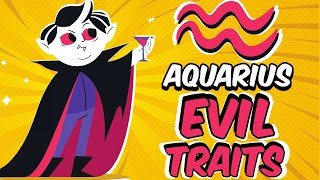 EVIL Traits of AQUARIUS Zodiac Sign [upl. by Artsa]