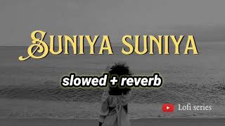 suniya suniya rata slowed and reverb lofi song [upl. by Aron]