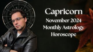 Capricorn November 2024 Monthly Astrology Horoscope [upl. by Boggs]