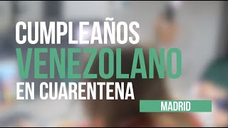 Cumpleaños Feliz Venezolano En Cuarentena [upl. by Eciuqram615]