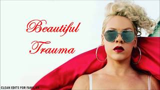 Pnk  Beautiful Trauma Clean Version Lyric Video [upl. by Ethyl]