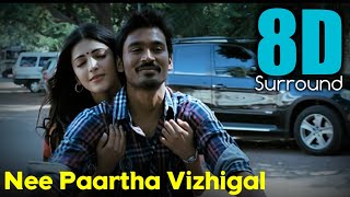 Nee Paartha Vizhigal 8D  3Moonu Dhanush  Shruthi Hasan  Anirudh Ravichander  8D SONIC [upl. by Chrissa]