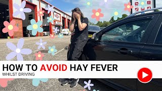 HOW TO Avoid Hay Fever Whilst Driving  UK Hay Fever Top Tips [upl. by Sinnoda]