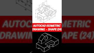 AutoCAD Isometric Drawing  Shape 24 short skills tutorial fyp foryou [upl. by Nylesor244]