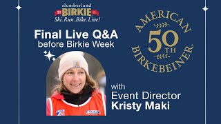 Final Live QampA before Birkie Week with Event Director Kristy Maki [upl. by Aenitsirhc956]