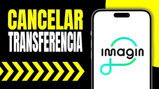 Como Cancelar una Transferencia Desde ImaginBank Paso a Paso [upl. by Hanyaz]