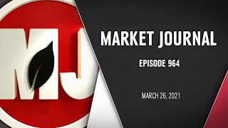 Market Journal  March 26 2021 Full Episode [upl. by Lamonica241]