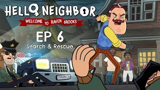 EP6 Search amp Rescue  helloneighbor animatedseries  Welcome to Raven Brooks [upl. by Junie344]