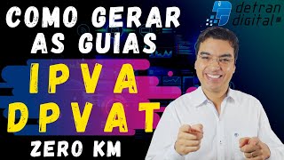 COMO GERAR GUIA DE IPVA E DPVAT PARA VEÍCULO ZERO KM [upl. by Nelluc972]