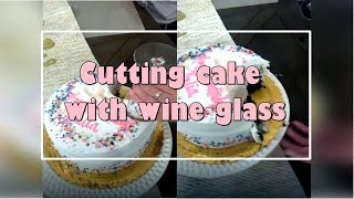 Cutting cake with wine glass [upl. by Yenaiv]