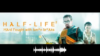 halfLife 2 hard fought but it has amen breaks [upl. by Lukash86]