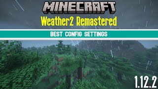 The BEST Config Settings for Weather2 Remastered [upl. by Nirroc]