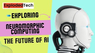 quotExploring Neuromorphic Computing The Future of AIquot [upl. by Kaja14]