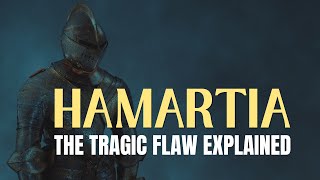 Hamartia The Tragic Flaw Explained [upl. by Asilem]