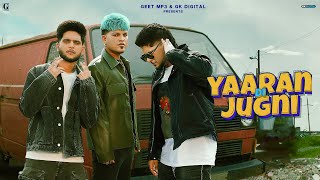 Yaaran Di Jugni  Vadda Grewal x Raka x Flop Likhari Official Video Latest Punjabi Song  Geet MP3 [upl. by Sheri]