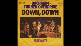 Bachman Turner Overdrive  Down Down [upl. by Aicaca655]