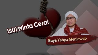 Istri Minta Cerai  Buya Yahya Menjawab [upl. by Nnyllaf]