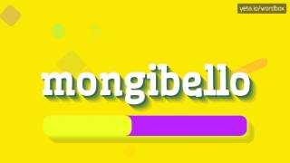 MONGIBELLO  HOW TO PRONOUNCE IT [upl. by Vanna]