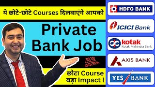 Short Term Courses to Get Private Bank Job  Bank Me Job Karne Ke Liye Konsa Course Kare [upl. by Federico313]