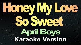 Honey My Love So Sweet Karaoke [upl. by Wendy]