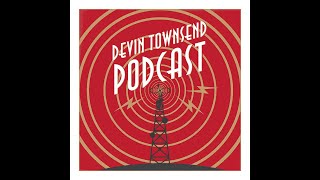 DEVIN TOWNSEND PODCAST 17 Ghost Revisited [upl. by Polish]