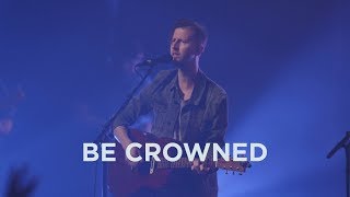 Jesus Culture  Be Crowned Live [upl. by Tamer]