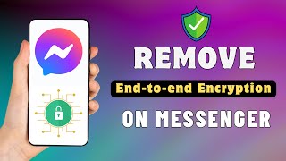 How To Remove End To End Encryption In Messenger [upl. by Betteann]