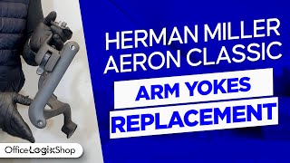 How to Replace Arm Yokes on Herman Miller Aeron Chair  StepbyStep Guide [upl. by Enelyam]