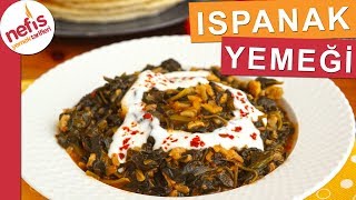 Ispanak Yemeği Nasıl Yapılır  Sebze Yemekleri Tarifi  Nefis Yemek Tarifleri [upl. by Droffig133]