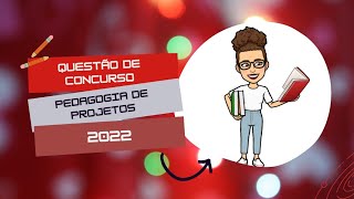 Questão de Concurso 2022 Pedagogia de Projetos [upl. by Mail]