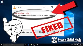 Unidentified Codec VLC Could Not Identify the Audio or Video Codec  5 Fixes  Rescue Digital Media [upl. by Nylac]