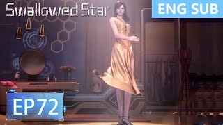 Eng Sub Swallowed Star EP72 [upl. by Neyut]