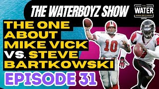 31 The One about Steve Bartkowski vs Mike Vick thewaterboyzshow [upl. by Line]