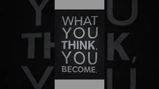 LIGHTYOURMIND WHAT YOU THINK YOU BECOME quotes mindset motivation success motivational [upl. by Atul702]