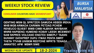 Weekly KLSE BURSA Review  1822024 💥CONSUMER COUNTERS HAVE MOMENTUM 💥 GENTING MSM QL SPRITZER [upl. by Nahtanoj]