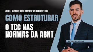 Como Estruturar o TCC nas Normas da ABNT  Aula 5 [upl. by Prentice]