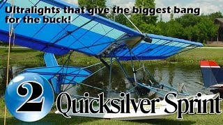 Quicksilver Sprint  12 Ultralight Aircraft that give the biggest bang for the buck [upl. by Guenna366]