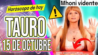 💲TU SERÁS EL PROXIMO MILLONARIO 🤑MHONI VIDENTE 🔮 Horóscopo de hoy TAURO 15 de OCTUBRE 2024 ❤️ monhi [upl. by Enwahs]