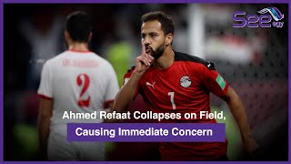 Ahmed Refaat Collapses on Field Causing Immediate Concern [upl. by Hcib781]