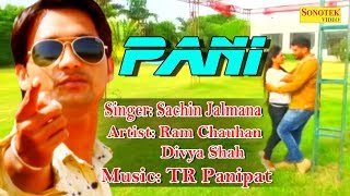 PANI New Haryanvi Official Song  Sachin Ram Chauhan DivyaTR Panipat New Haryanvi Song 2017 [upl. by Anitsyrhk]