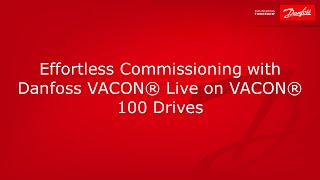 Effortless Commissioning with Danfoss VACON® Live on VACON® 100 Drives [upl. by Haiel]