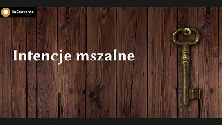 Intencje mszalne w InConvento przegląd [upl. by Swithbert900]