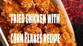 Fried chicken with corn Flakes recipe [upl. by Benilda]