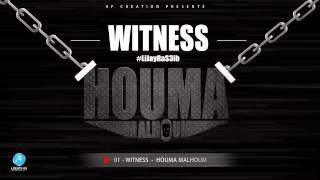 WITNESS  HOUMA MALHOUM Official Audio Prod By Mg [upl. by Annoit]